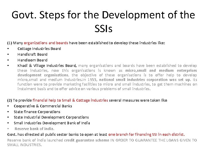Govt. Steps for the Development of the SSIs (1) Many organizations and boards have Govt. Steps for the Development of the SSIs (1) Many organizations and boards have