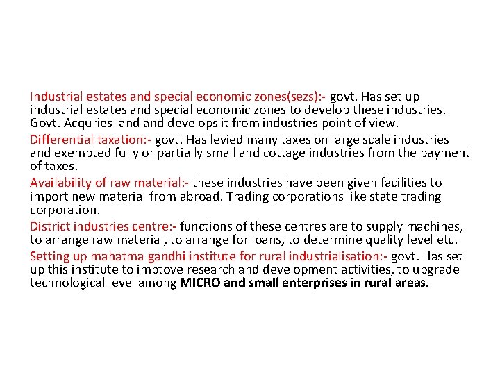 Industrial estates and special economic zones(sezs): - govt. Has set up industrial estates and Industrial estates and special economic zones(sezs): - govt. Has set up industrial estates and