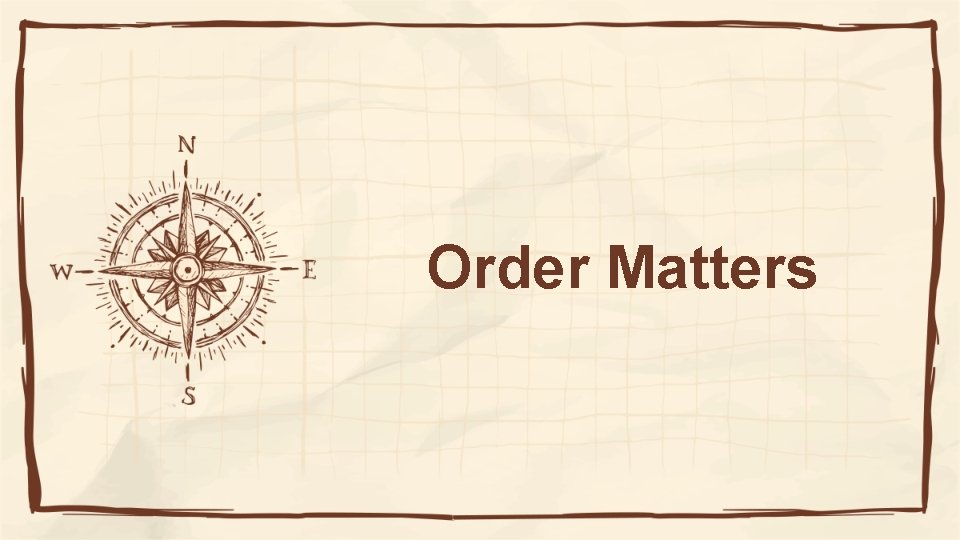 Order Matters 