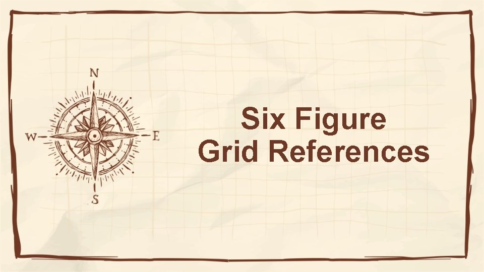 Six Figure Grid References 