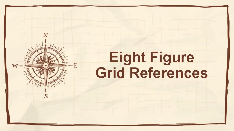 Eight Figure Grid References 