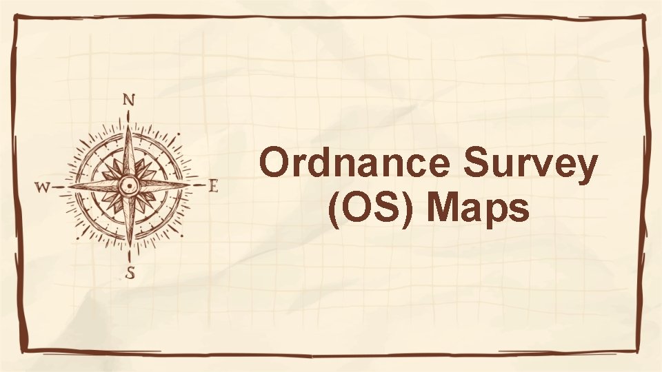 Ordnance Survey (OS) Maps 