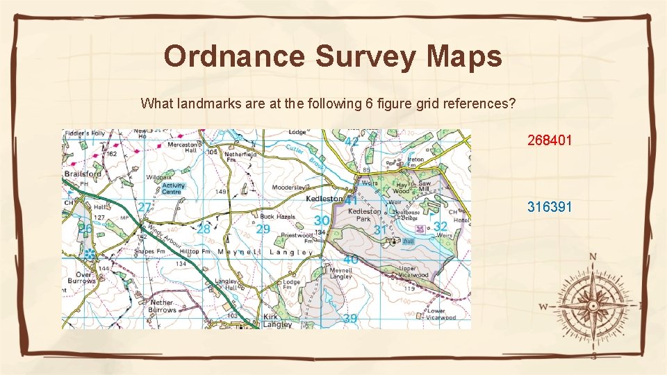 Ordnance Survey Maps What landmarks are at the following 6 figure grid references? 268401