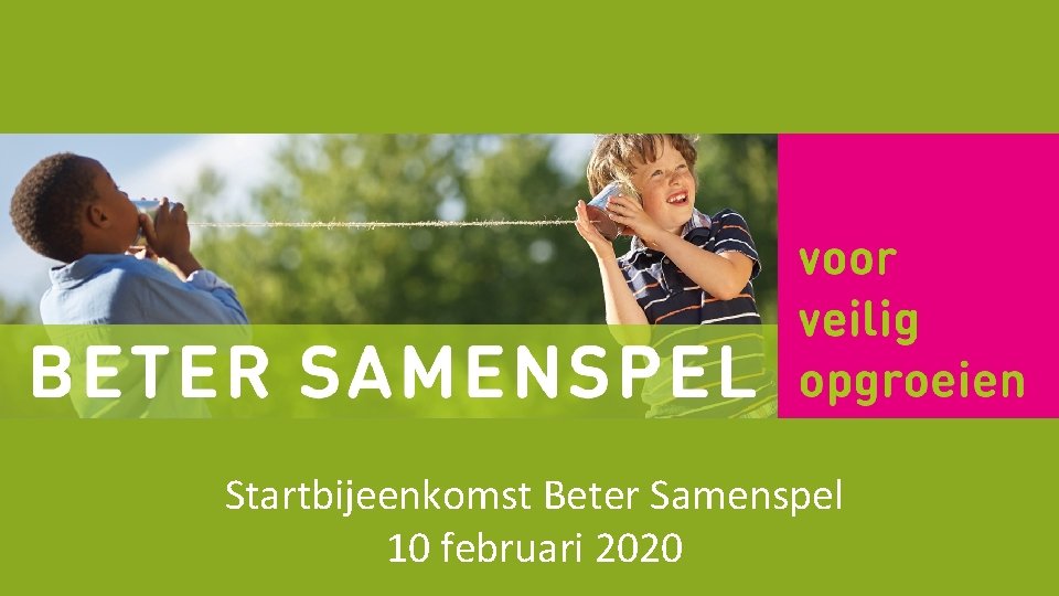 Startbijeenkomst Beter Samenspel 10 februari 2020 