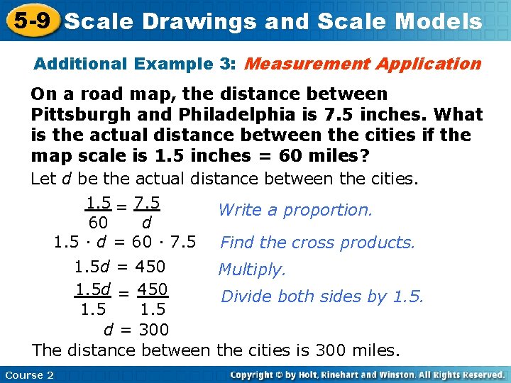 5 -9 Scale Drawings and Scale Models Additional Example 3: Measurement Application On a