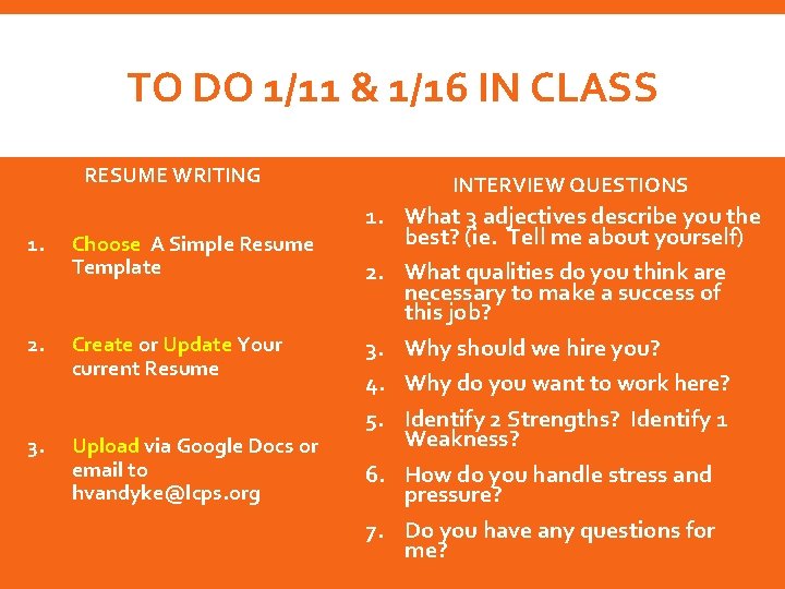 TO DO 1/11 & 1/16 IN CLASS RESUME WRITING 1. Choose A Simple Resume