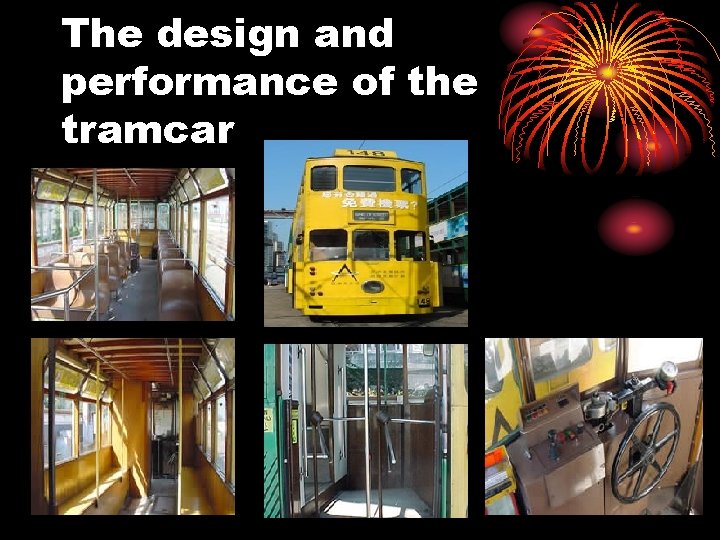 The design and performance of the tramcar 