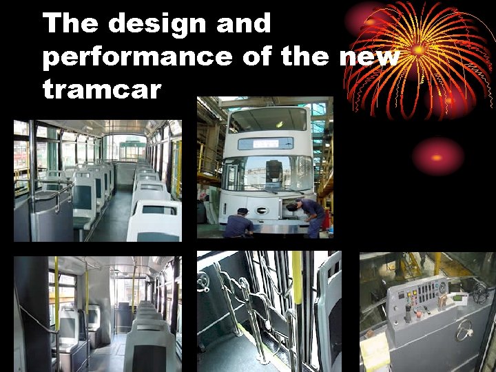 The design and performance of the new tramcar 