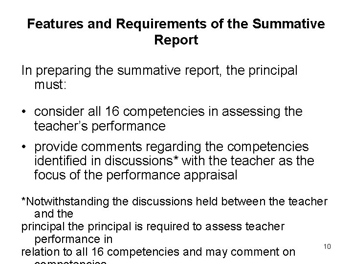 Features and Requirements of the Summative Report In preparing the summative report, the principal