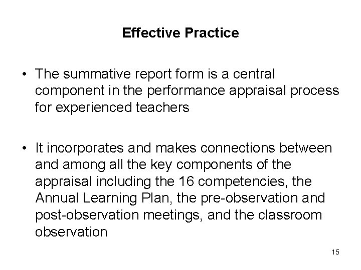 Effective Practice • The summative report form is a central component in the performance