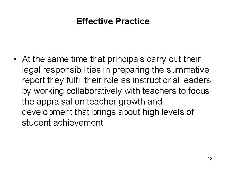 Effective Practice • At the same time that principals carry out their legal responsibilities