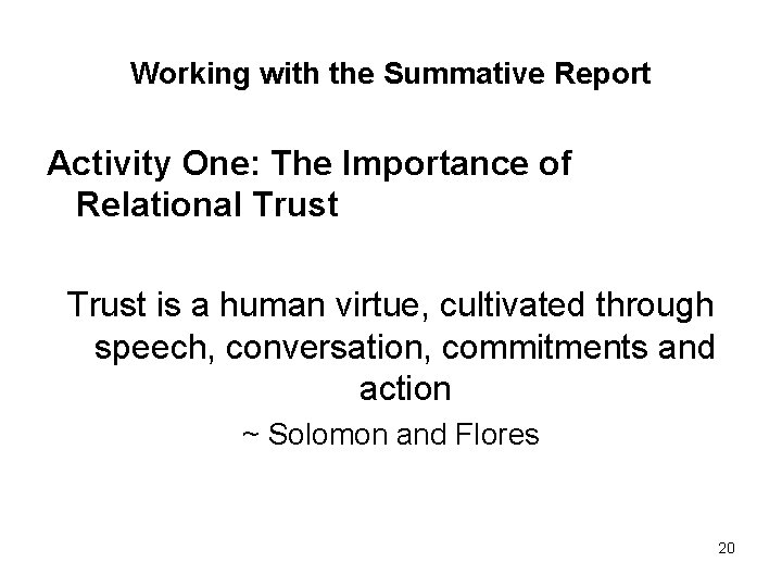 Working with the Summative Report Activity One: The Importance of Relational Trust is a