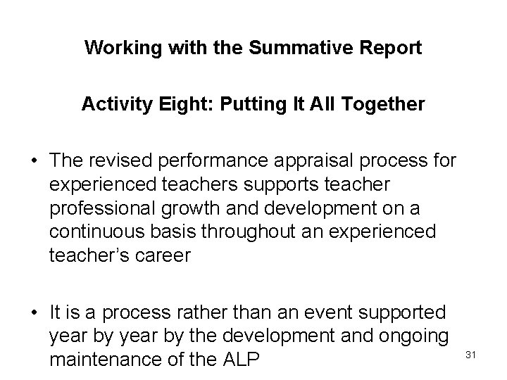 Working with the Summative Report Activity Eight: Putting It All Together • The revised