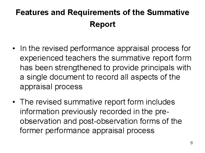 Features and Requirements of the Summative Report • In the revised performance appraisal process
