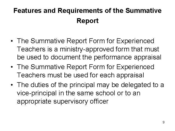 Features and Requirements of the Summative Report • The Summative Report Form for Experienced