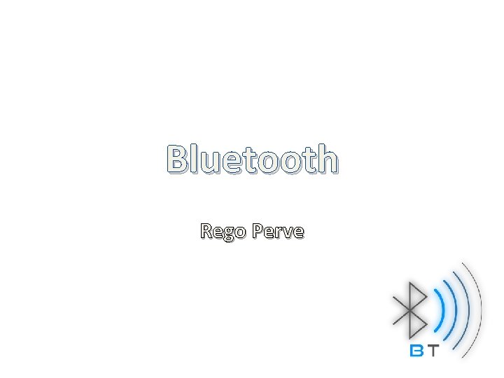 Bluetooth Rego Perve 