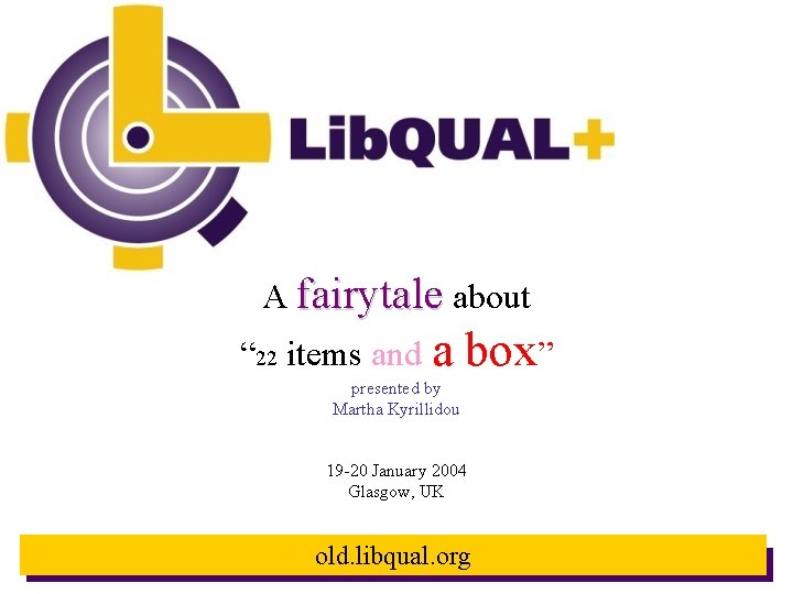 A fairytale about “ 22 items and a box” presented by Martha Kyrillidou 19