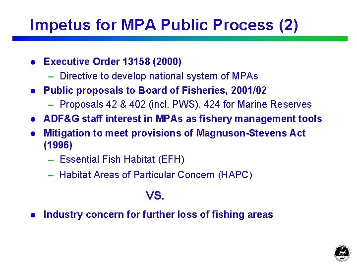 Impetus for MPA Public Process (2) Executive Order 13158 (2000) – Directive to develop