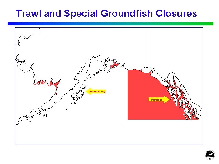 Trawl and Special Groundfish Closures Monashka Bay Pinnacles 