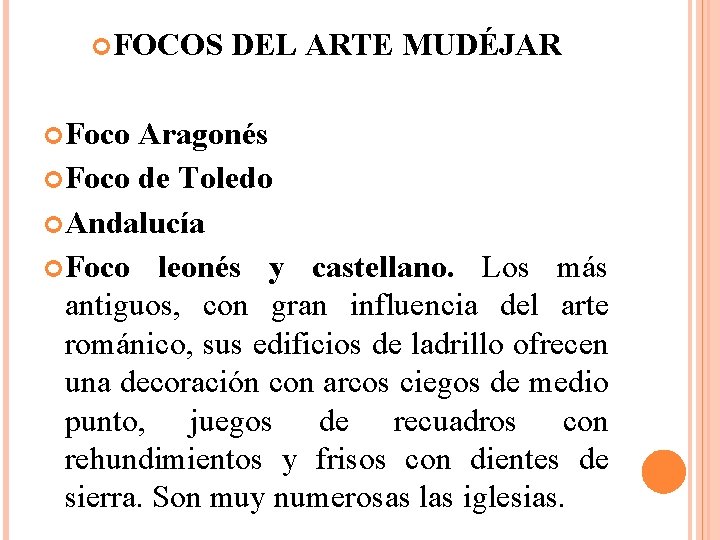  FOCOS Foco DEL ARTE MUDÉJAR Aragonés Foco de Toledo Andalucía Foco leonés y
