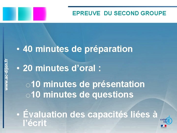 EPREUVE DU SECOND GROUPE • 40 minutes de préparation • 20 minutes d’oral :