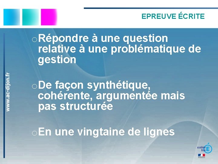 EPREUVE ÉCRITE o. Répondre à une question relative à une problématique de gestion o.