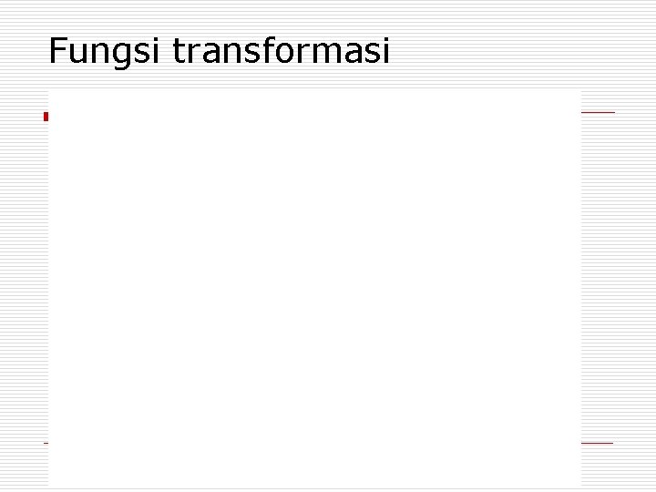 Fungsi transformasi 