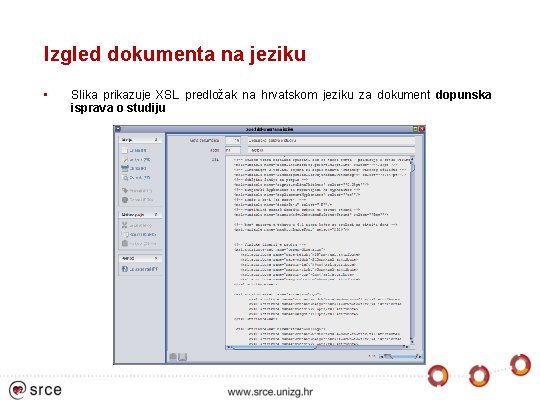 Izgled dokumenta na jeziku • Slika prikazuje XSL predložak na hrvatskom jeziku za dokument