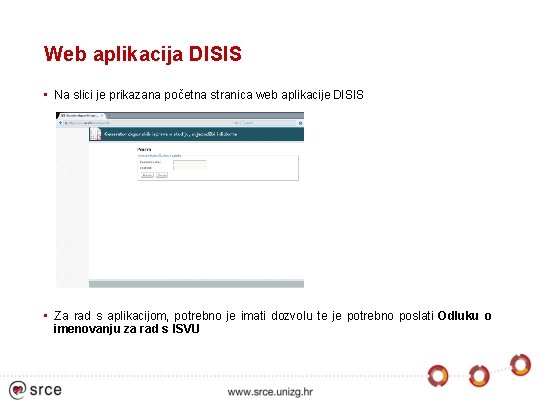 Web aplikacija DISIS • Na slici je prikazana početna stranica web aplikacije DISIS •