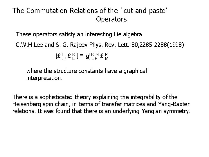 The Commutation Relations of the `cut and paste’ Operators These operators satisfy an interesting