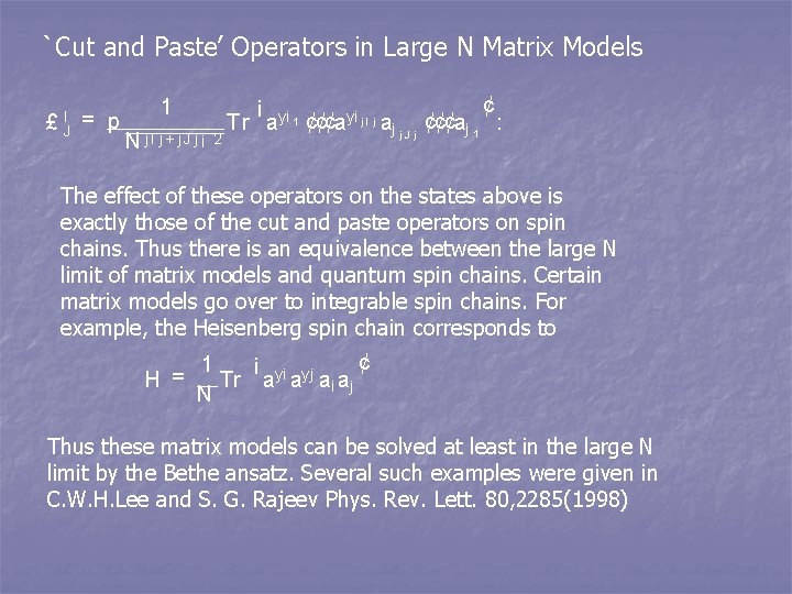 `Cut and Paste’ Operators in Large N Matrix Models £ I J = p