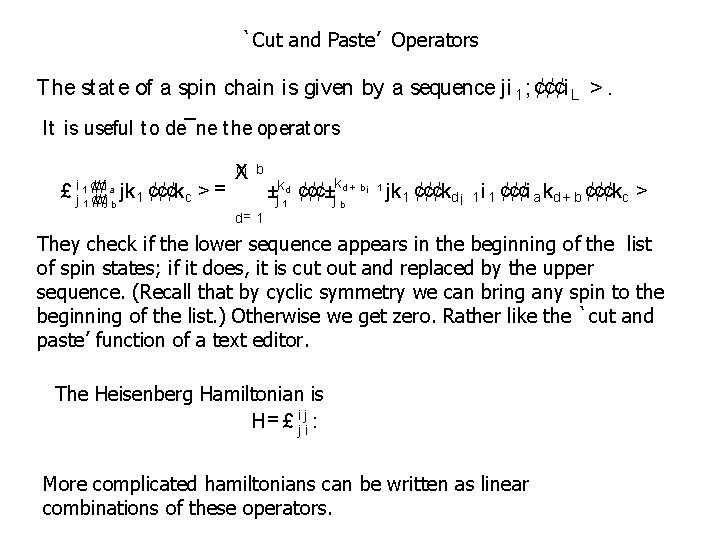 `Cut and Paste’ Operators T he st at e of a spin chain is