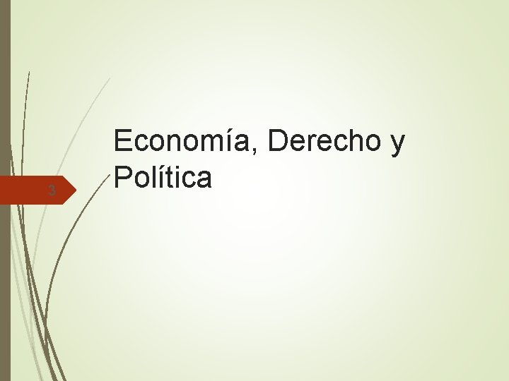 3 Economía, Derecho y Política 