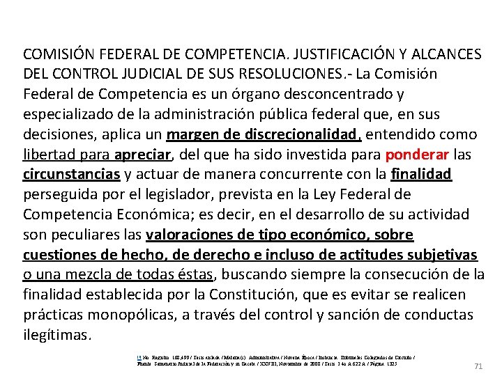 COMISIÓN FEDERAL DE COMPETENCIA. JUSTIFICACIÓN Y ALCANCES DEL CONTROL JUDICIAL DE SUS RESOLUCIONES. -