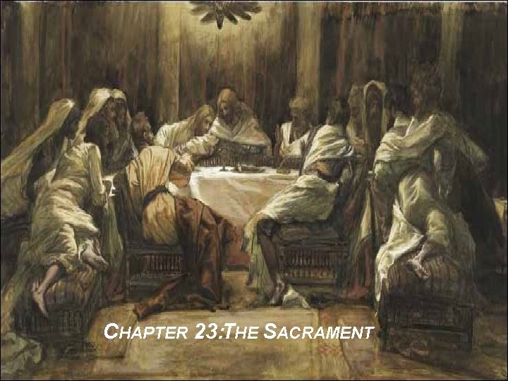 CHAPTER 23: THE SACRAMENT 