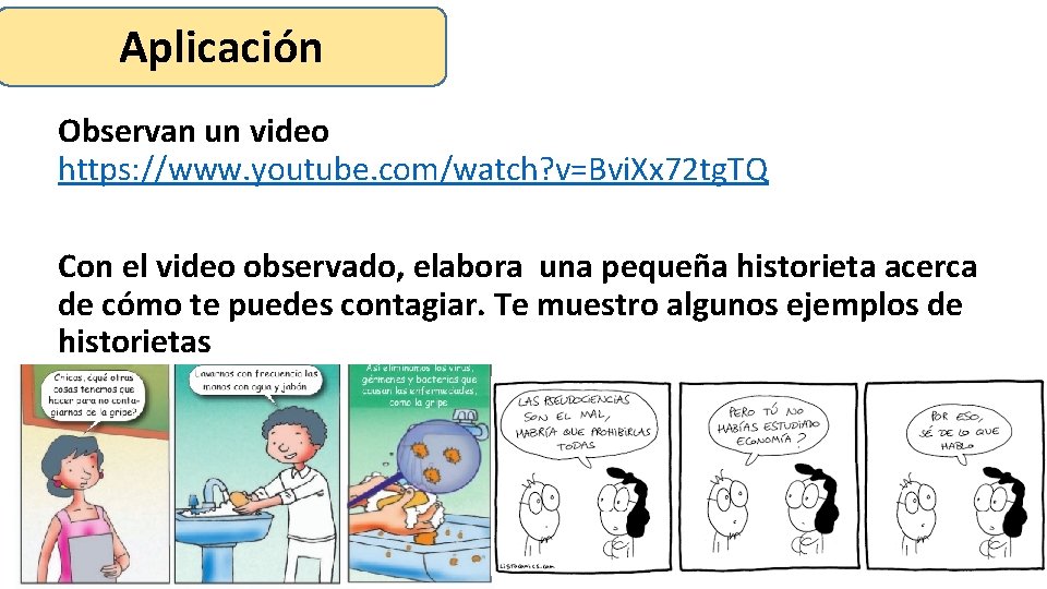 Aplicación Observan un video https: //www. youtube. com/watch? v=Bvi. Xx 72 tg. TQ Con