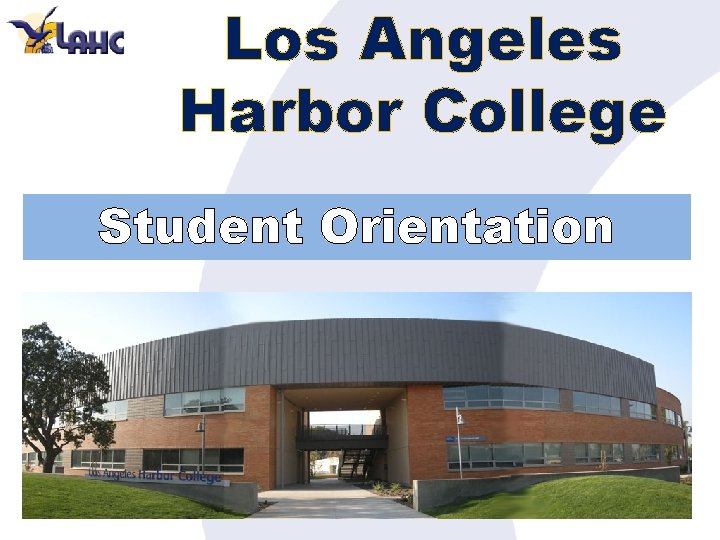 Los Angeles Harbor College Student Orientation 