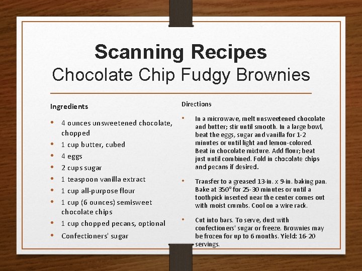 Scanning Recipes Chocolate Chip Fudgy Brownies Ingredients Directions • 4 ounces unsweetened chocolate, •