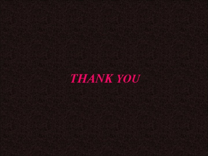 THANK YOU 
