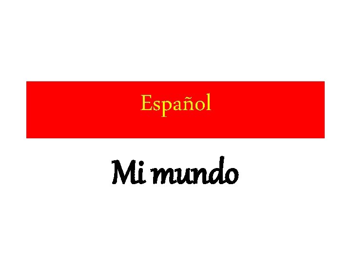 Español Mi mundo 