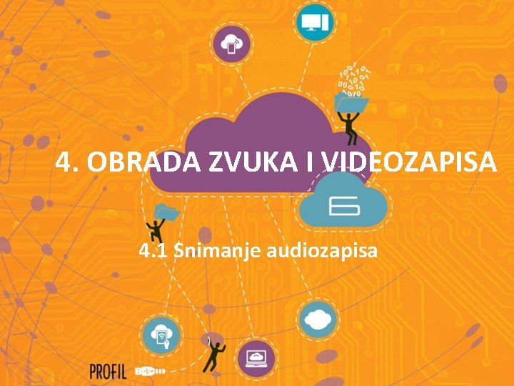 4. OBRADA ZVUKA I VIDEOZAPISA 4. 1 Snimanje audiozapisa 