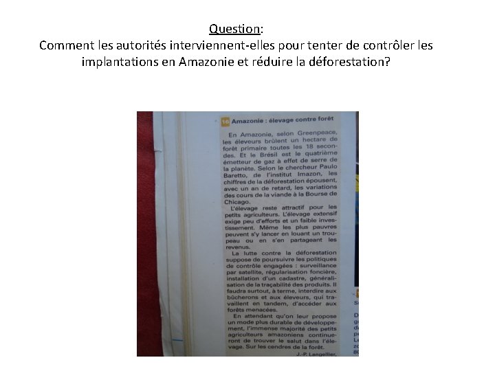 Question: Comment les autorités interviennent-elles pour tenter de contrôler les implantations en Amazonie et