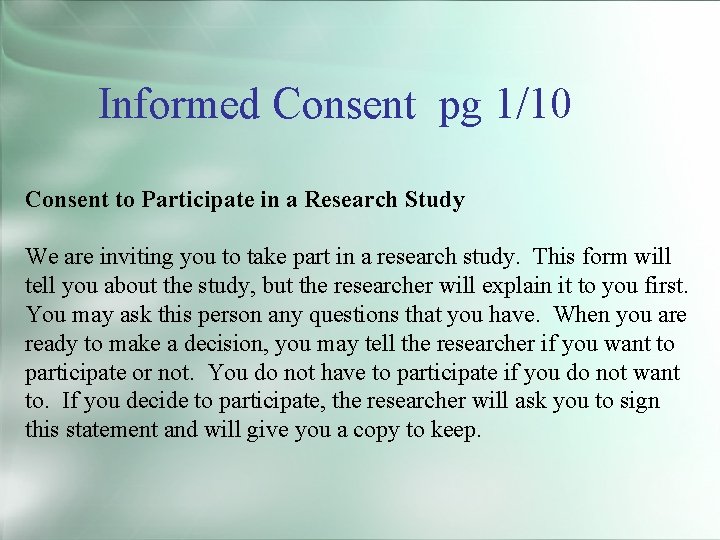 Informed Consent pg 1/10 Consent to Participate in a Research Study We are inviting