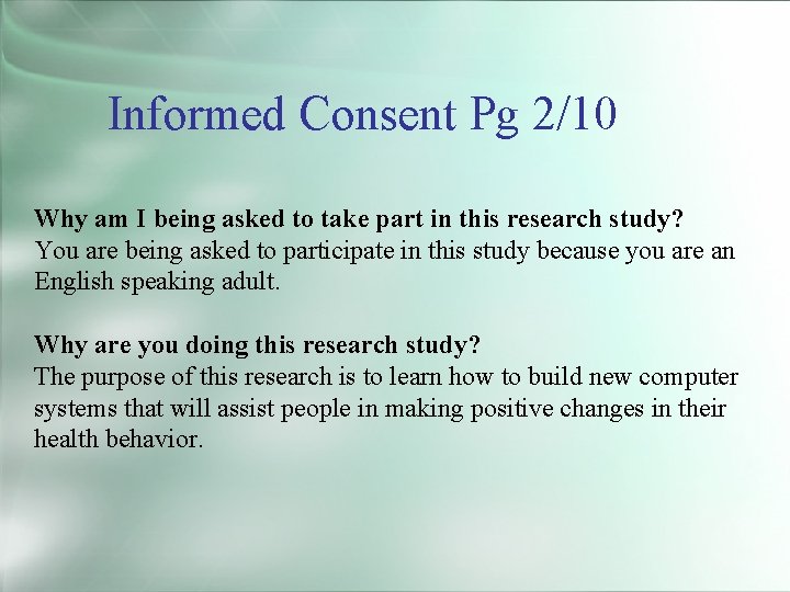 Informed Consent Pg 2/10 Why am I being asked to take part in this