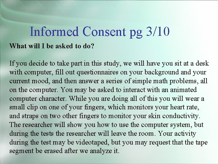 Informed Consent pg 3/10 What will I be asked to do? If you decide