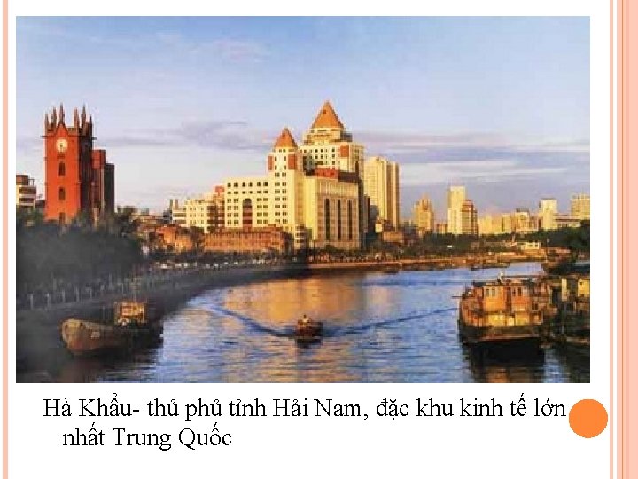 Hà Khẩu- thủ phủ tỉnh Hải Nam, đặc khu kinh tế lớn nhất Trung