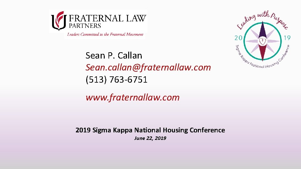 Sean P. Callan Sean. callan@fraternallaw. com (513) 763 -6751 www. fraternallaw. com 2019 Sigma