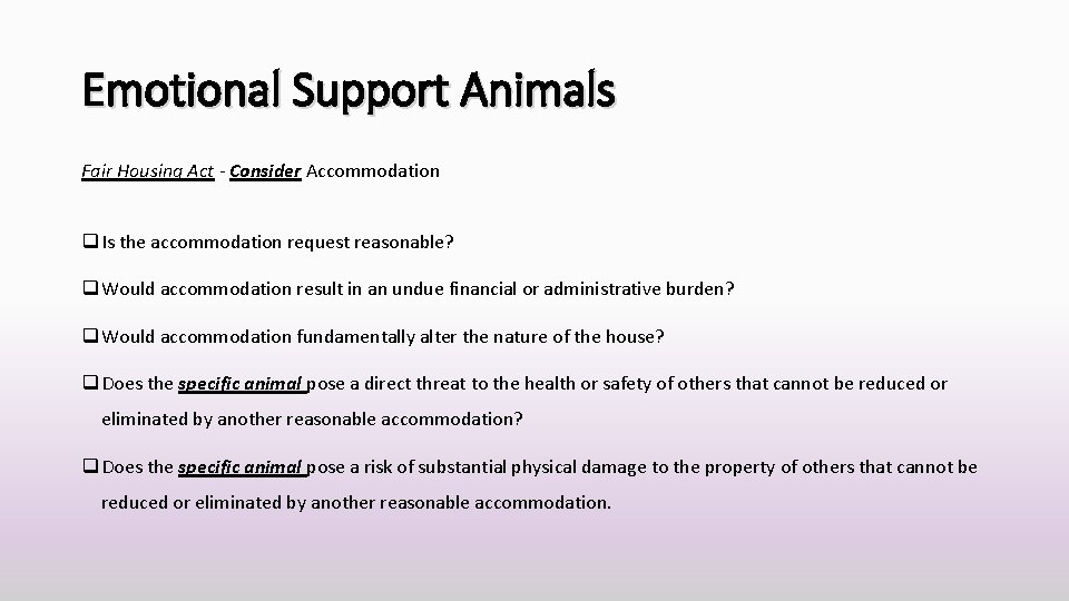 Emotional Support Animals Fair Housing Act - Consider Accommodation q Is the accommodation request