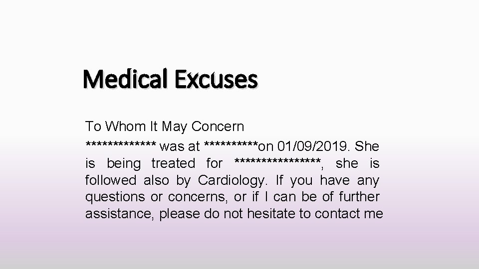Medical Excuses To Whom It May Concern ******* was at *****on 01/09/2019. She is
