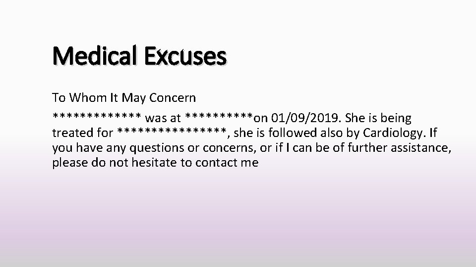 Medical Excuses To Whom It May Concern ******* was at *****on 01/09/2019. She is